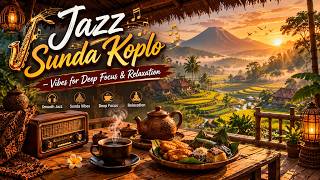  Jazz Sunda Koplo  Vibes For Deep Focus U0026 Relaxation