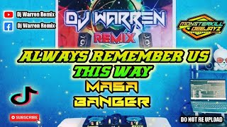 Always Remember Us This Way - Masa Banger (DjWarren Remix)