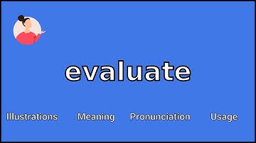 EVALUATE - Meaning and Pronunciation