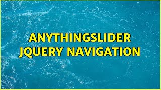 AnythingSlider jQuery navigation (2 Solutions!!)
