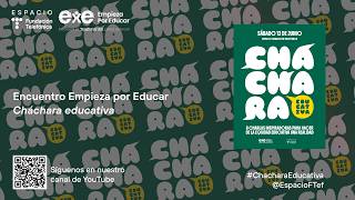Encuentro Empieza por Educar. Cháchara educativa
