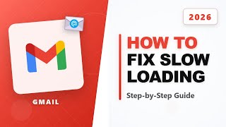 How To Fix Gmail Slow Loading
