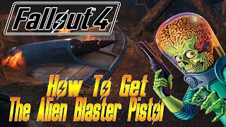 How to get the Alien Blaster Pistol (Encounter the Alien) in Fallout 4 - Easter Egg