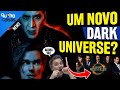 REINFELD PODE COMEÇAR UM NOVO DARK UNIVERSE DE MONSTROS: ROTEIRISTA CONFIRMA