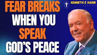 Speak These 12 PEACE DECLARATIONS Until FEAR Breaks | KENNETH E HAGIN