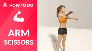 How to Do: ARM SCISSORS