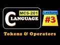 class3 | mcs201 | operators | tokens | constant | mcs-201 | c language | Mcs011 mcs-011 | mcs11
