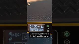 Luminous on grid inverter 5kw ka 9 panel lagaen hai