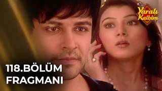 Yaralı Kalbim (Geet) Hint Dizisi 118. Fragmanı