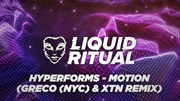 hyperforms - MOTION (Greco (NYC) & XTN Remix)