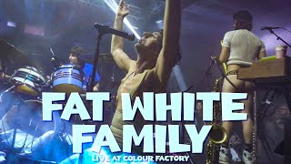 FAT WHITE FAMILY Live at Colour Factory 11 December 2024