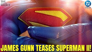JAMES GUNN SAYS SUPERMAN 2 IS BEING WRITTEN! - WOW! | "The Weekly" - Broadcast #819 | Hosted by Neff