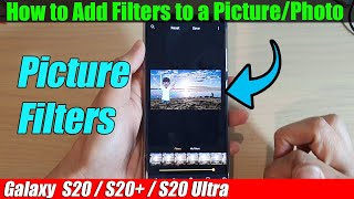 Galaxy S20/S20+: How to Add Filters to a Picture/Photo screenshot 2