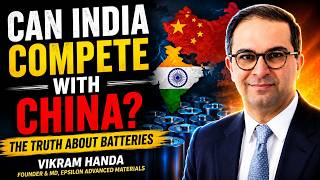 Can India Compete With China's Battery Industry? | Vikram Handa, CEO, Epsilon Carbon | Ep.8