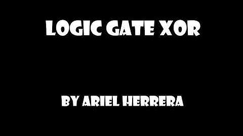 Logic Gate XOR by Ariel Herrera