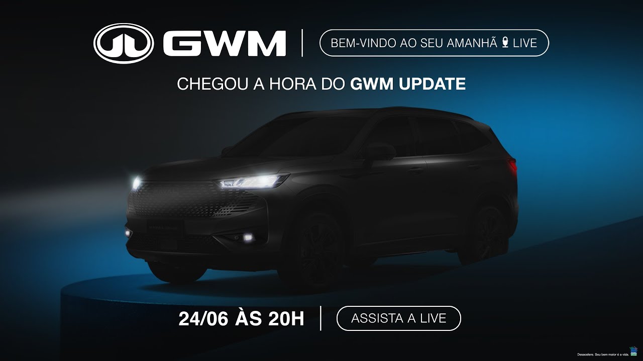 GWM | Live Bem-vindo ao seu Amanhã: Junho - Lançamento Especial