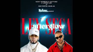 Afterglow Vs. Ley seca (Rubec Mashup)-Nicky Romero & Gattüso x Jared Lee Vs. Jhay Cortez, Anuel AA