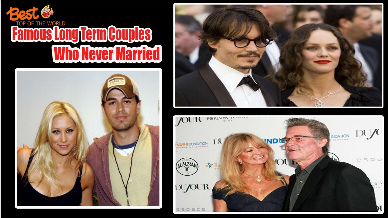 Best Top of The world 13 Famous Long-Term Couples Who Never Married - YouTube