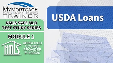 USDA Loans (Module 1) | NMLS SAFE MLO Exam Study Series and Test Prep