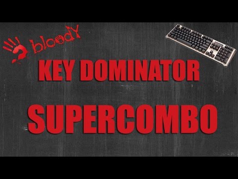 Dominator Key Multi Keyboard Inputs with SuperCombo in Key Dominator | Bloody ...