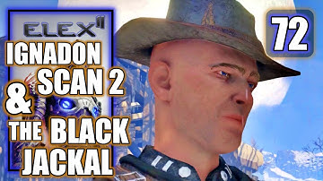 Elex 2 - Ignadon Scan 2 & The Black Jackal - PS5 Gameplay Walkthrough Part 72