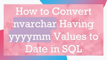 How to Convert nvarchar Having yyyymm Values to Date in SQL