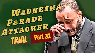 Full Darrell Brooks: Complete Trial in Chronological Order (Part Thirty-Two) TIMESTAMPED Guide