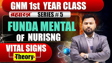 GNM 1st Year Fundamental Nursing | Vital Signs Full Lecture | Pulse, Respiration, BP, Temperature