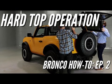 2021 Ford Bronco Hard Top Operation | Bronco How-To Ep. 2 | Bronco Nation