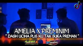 DJ AMELIA X PREMINIM 