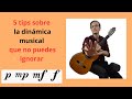 5 tips sobre dinámica musical en guitarra que no puedes ignorar