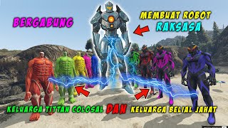 KELUARGA TITAN COLOSAN BERGABUNG DENGAN ULTRAMAN BELIAL JAHAT MEMBUAT ROBOT RAKSASA  - GTA 5 MOD