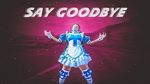 Say Goodbye ⚡️- BGMI MONTAGE - SAMSUNG,A3,A5,A6,A7,J2,J5,J7,S5,S7,S9,A10,A20,A30,A50,A70