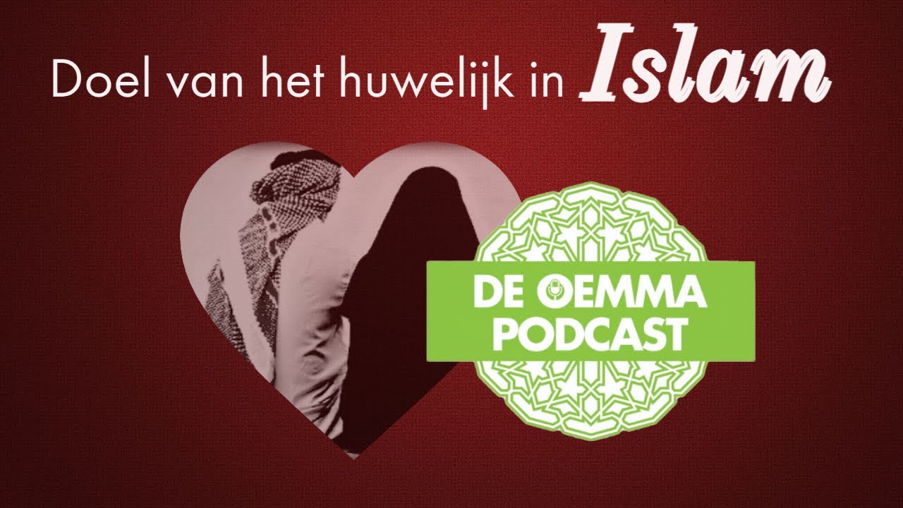 Het doel van het huwelijk in islam - YouTube