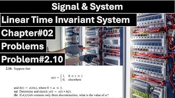 Signals & Systems | Chapter#02 | Problem#2.10 | Linear Time Invariant System | ALAN S. WILLSKY