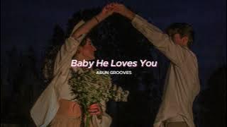 Baby He Loves You ( slowed   reverb ) - Arya 2