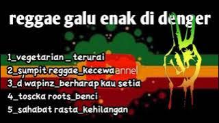 Kumpulan 5 lagu reggae galau