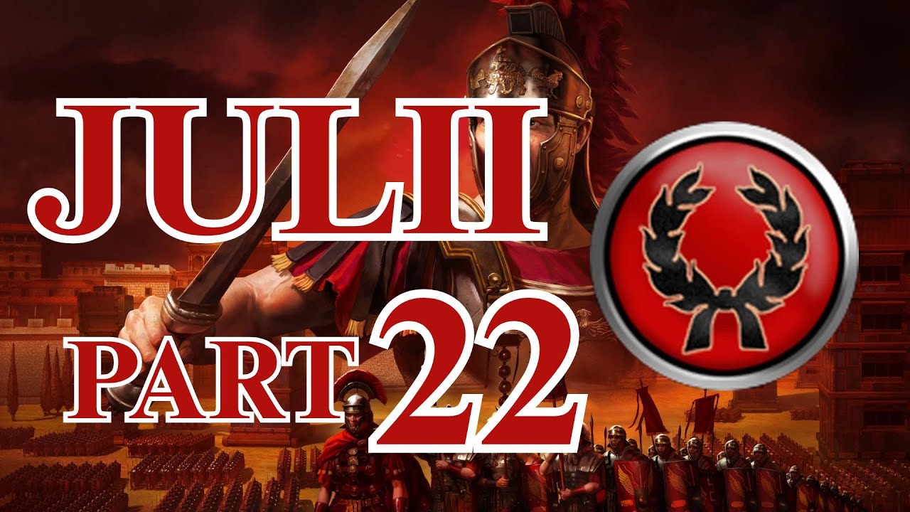 Rome Total War in 2026 - Julii 22 - ROMA VICTOR