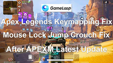 Apex Legends Mobile Gameloop Keymapping Fix | Jump Crouch Mouse Lock WASD | Emulator Scope Open Fix