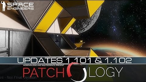 Patchology: Cooperative Drones & Small Ship Turrets (Space Engineers Update 1.101 & 1.102)