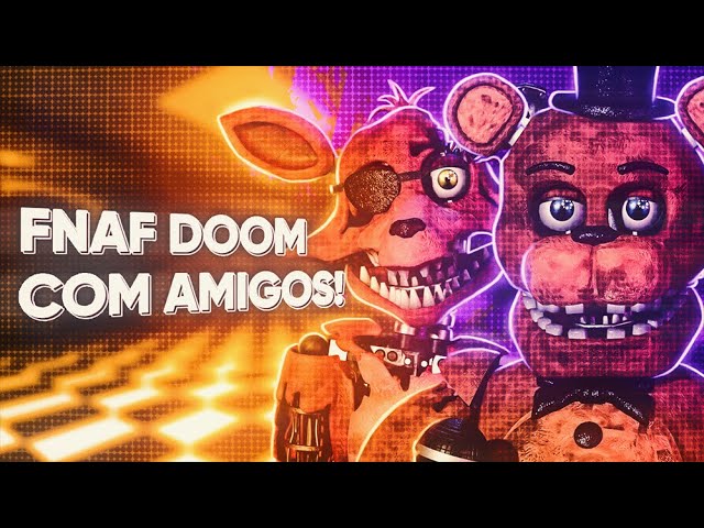 FINALMENTE JOGUEI O REMAKE! - FNAF 2 Doom (Remake) 