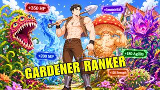 They Laughed at His Gardener Class Until He Became the Strongest Ranker! | Manhwa Recap