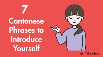 7 Cantonese Phrases to Introduce Yourself