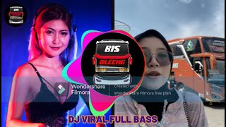 DJ FULL BASS - DJ VIRAL - DJ REMIX - MUSIK DJ TERBARU 2024 - BIS OLEENG