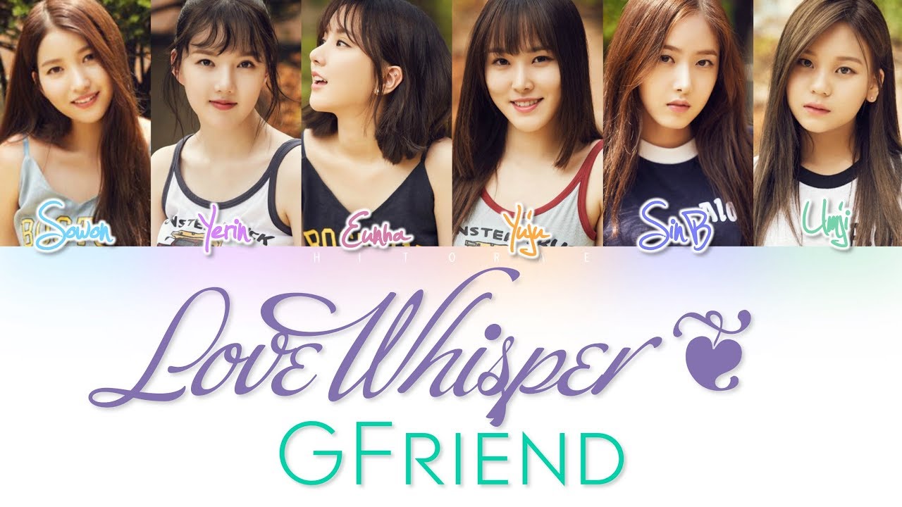 GFRIEND(여자친구) LOVE WHISPER(귀를 기울이면) Color Coded Lyrics HAN/ROM/ENG