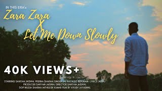 Zara Zara x Let Me Down Slowly - Sanyam Jaiswal | JalRaj | Alec Benjamin | New Mashup 2022