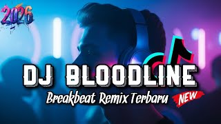 Dj Bloodline  Breakbeat Remix Terbaru 2026 cover