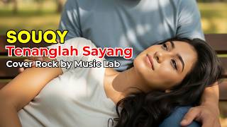 Souqy  Tenanglah Sayang Cover