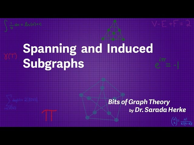 Graph Theory: 12. Spanning and Induced Subgraphs class=