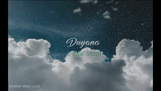 Video thumbnail of "Duyana with Lyrics | Jerome Suson"